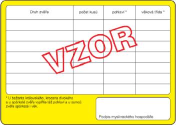  46 odst. 2 zkona: Povolenky k lovu vydv  a podepisuje uivatel honitby na tiskopisech,  kter k  tomuto elu  podil. Ploha . 11 k vyhlce . 244/2002 Sb. - vzor povolenky k lovu.